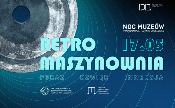 2025 05 17 Noc Muzeow Politechnika Lubelska